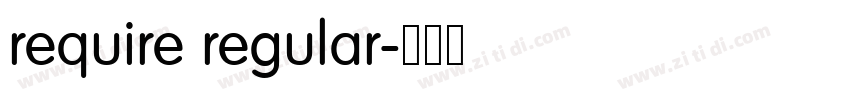 require regular字体转换